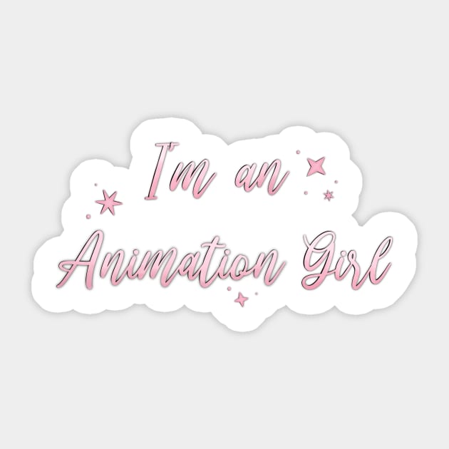 I'm an Animation Girl Pink Sticker by Hallmarkies Podcast Store